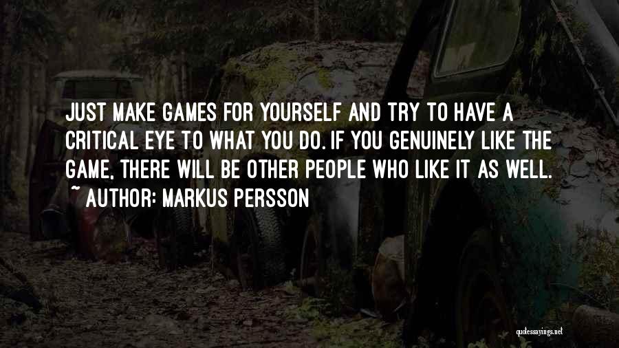 Markus Persson Quotes 892648