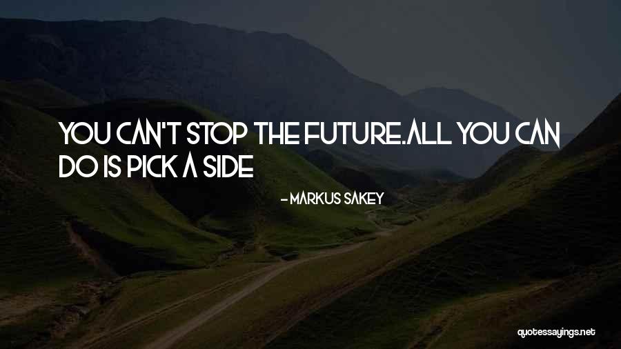 Markus Sakey Quotes 1067094