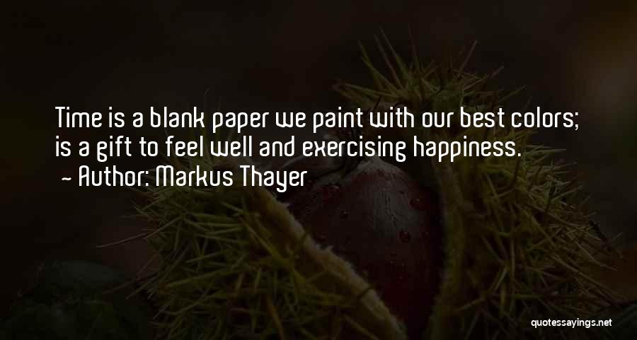 Markus Thayer Quotes 112508