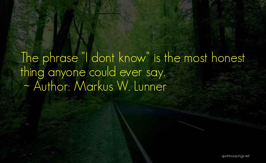 Markus W. Lunner Quotes 1237578
