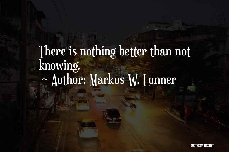 Markus W. Lunner Quotes 321667