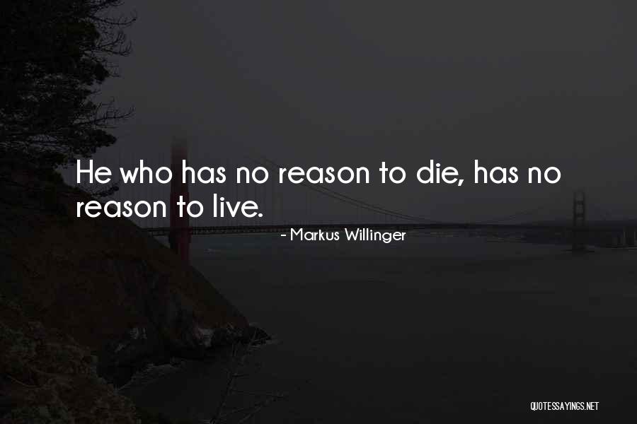 Markus Willinger Quotes 494898 Markus Willinger Quotes 494898