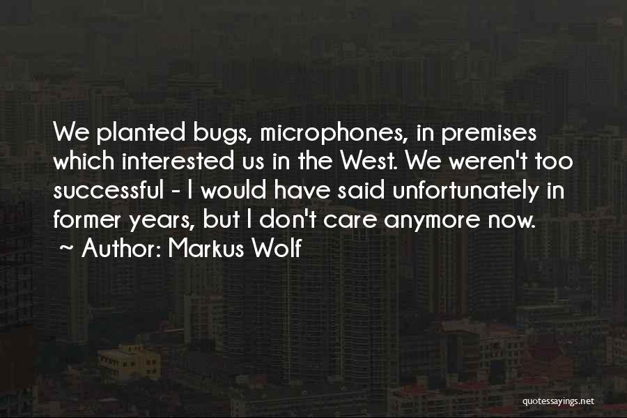 Markus Wolf Quotes 1550293