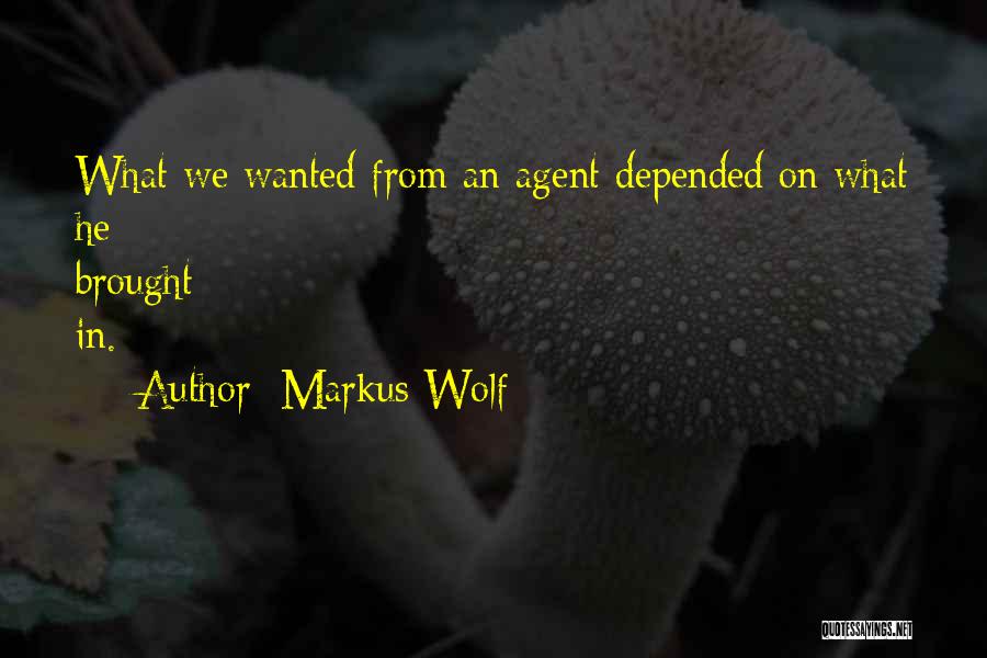 Markus Wolf Quotes 1907810