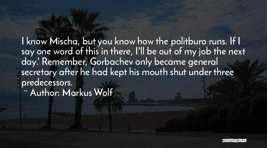 Markus Wolf Quotes 1927647