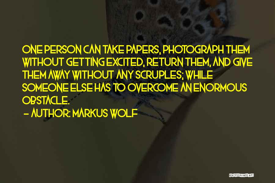 Markus Wolf Quotes 1974378