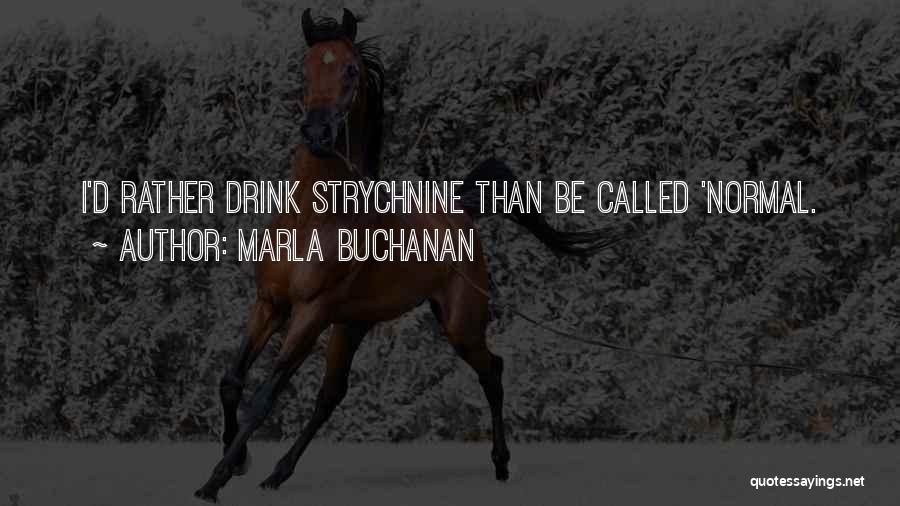 Marla Buchanan Quotes 1409443