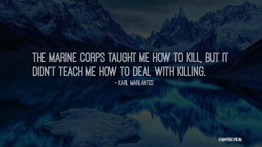 Marlantes Karl Quotes By Karl Marlantes Marlantes Karl Quotes By Karl Marlantes