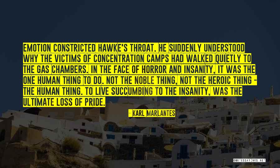 Marlantes Karl Quotes By Karl Marlantes Marlantes Karl Quotes By Karl Marlantes