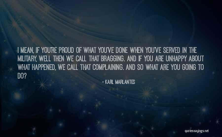Marlantes Karl Quotes By Karl Marlantes Marlantes Karl Quotes By Karl Marlantes