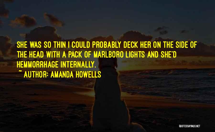 Marlboro Lights Quotes By Amanda Howells