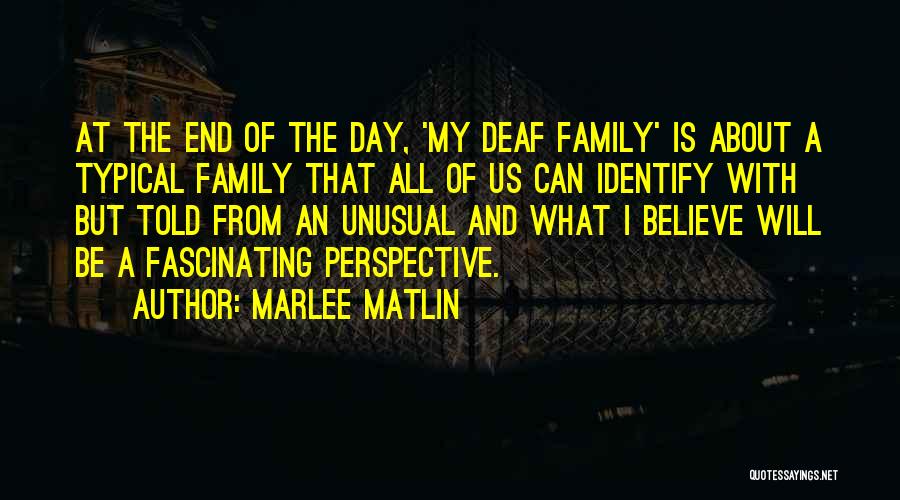 Marlee Matlin Deaf Quotes By Marlee Matlin