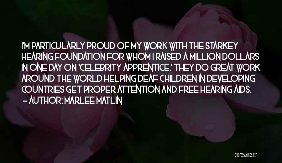 Marlee Matlin Deaf Quotes By Marlee Matlin