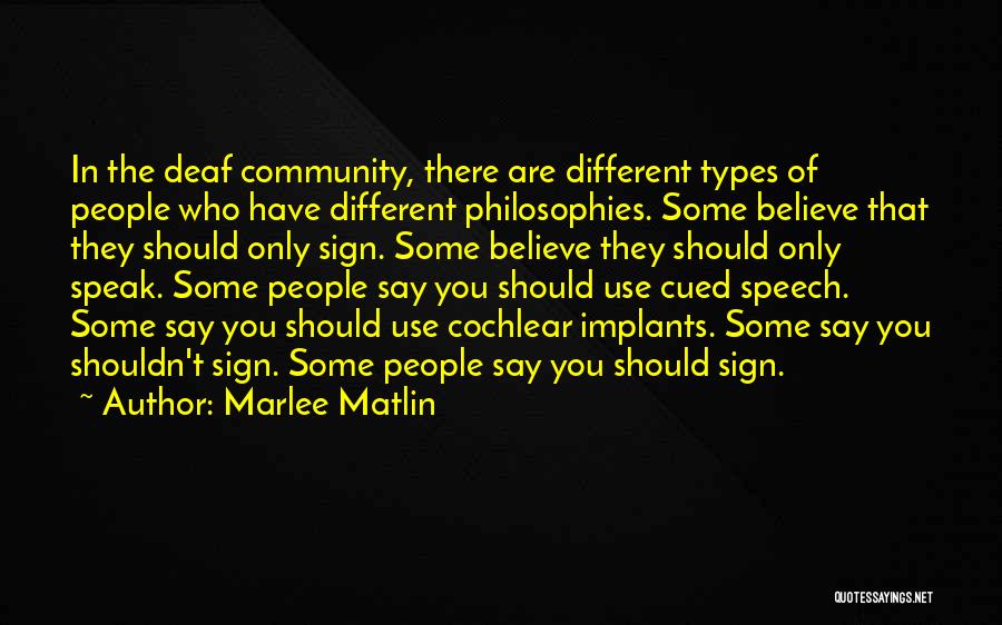 Marlee Matlin Deaf Quotes By Marlee Matlin