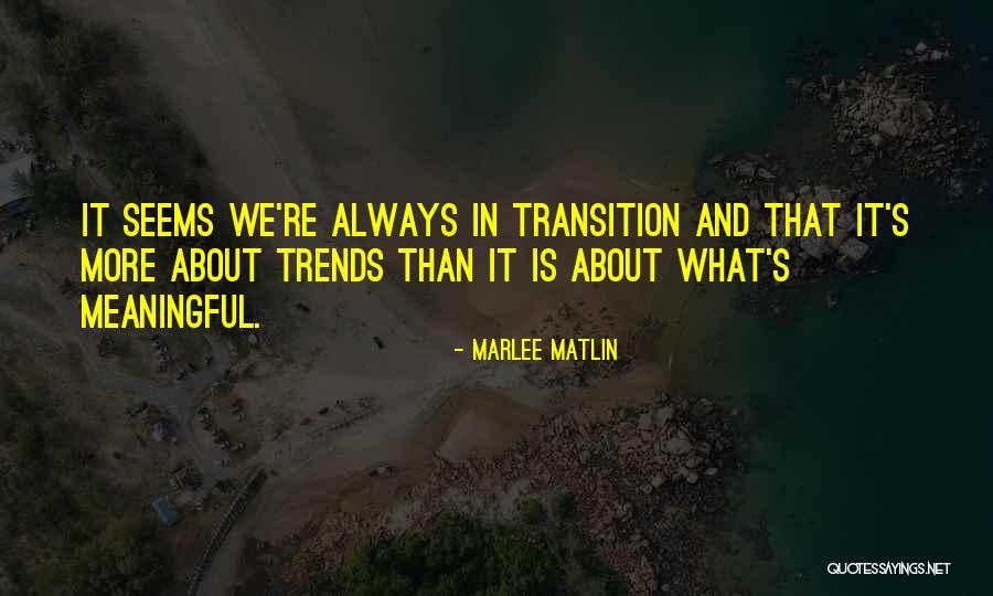 Marlee Matlin Quotes 1005526