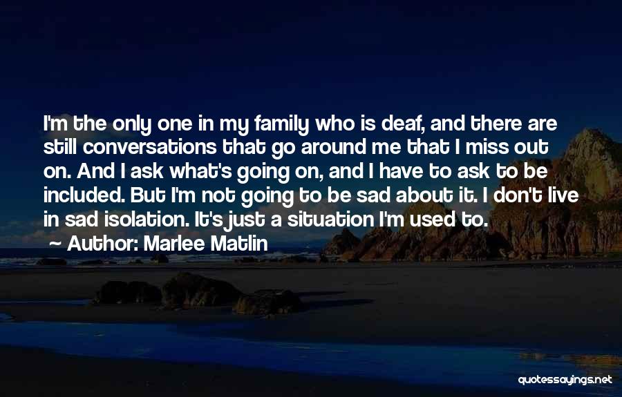 Marlee Matlin Quotes 1112427