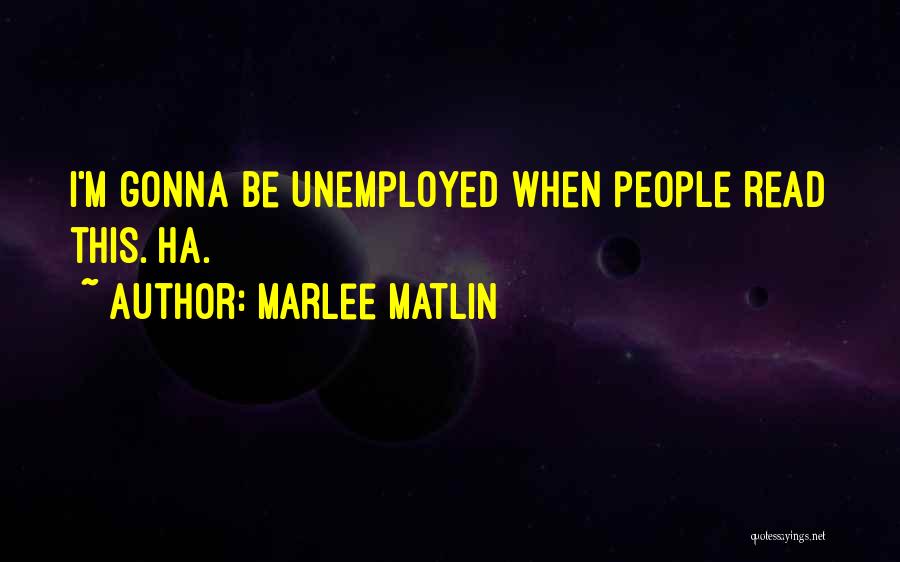 Marlee Matlin Quotes 1676752