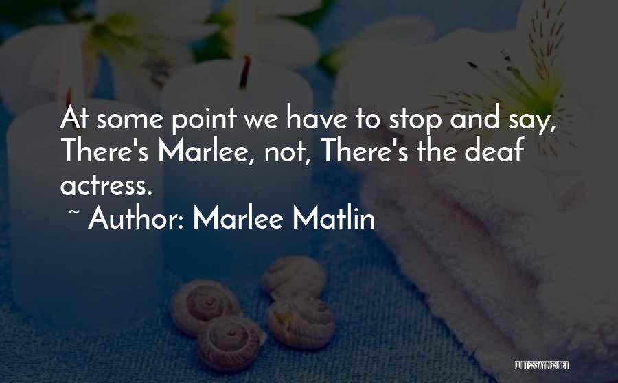 Marlee Matlin Quotes 590303