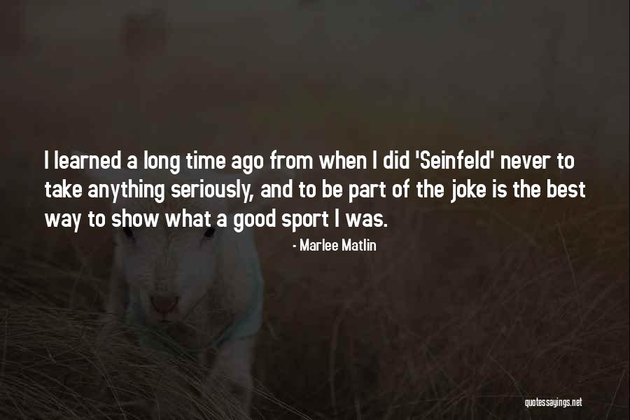 Marlee Matlin Quotes 670797 Marlee Matlin Quotes 670797
