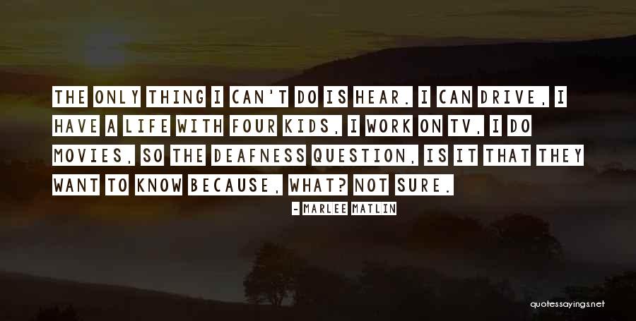 Marlee Matlin Quotes 767605 Marlee Matlin Quotes 767605