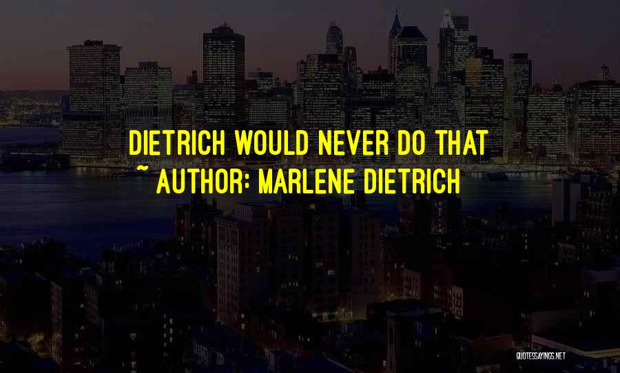 Marlene Dietrich Quotes 1993725