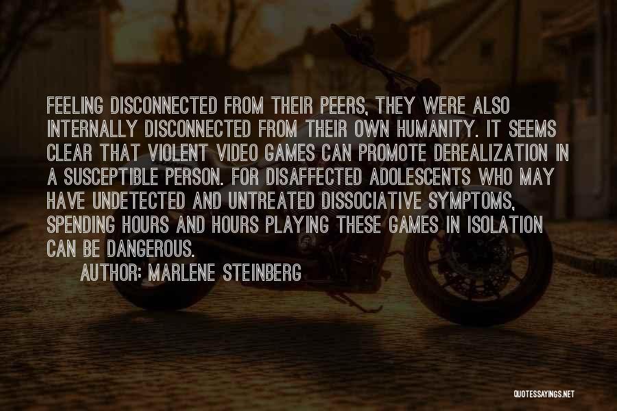 Marlene Steinberg Quotes 1773892