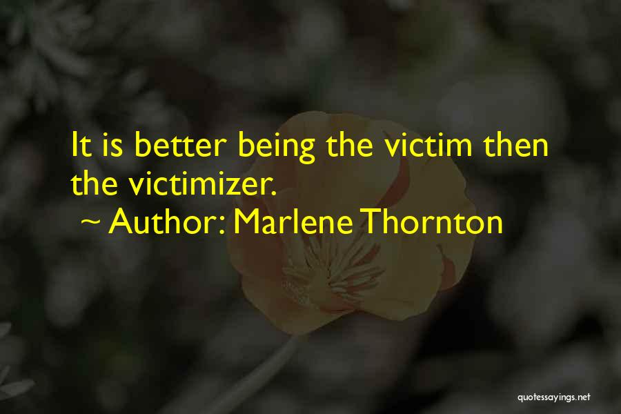 Marlene Thornton Quotes 168986