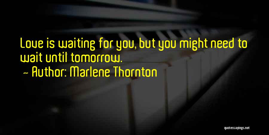 Marlene Thornton Quotes 2125642