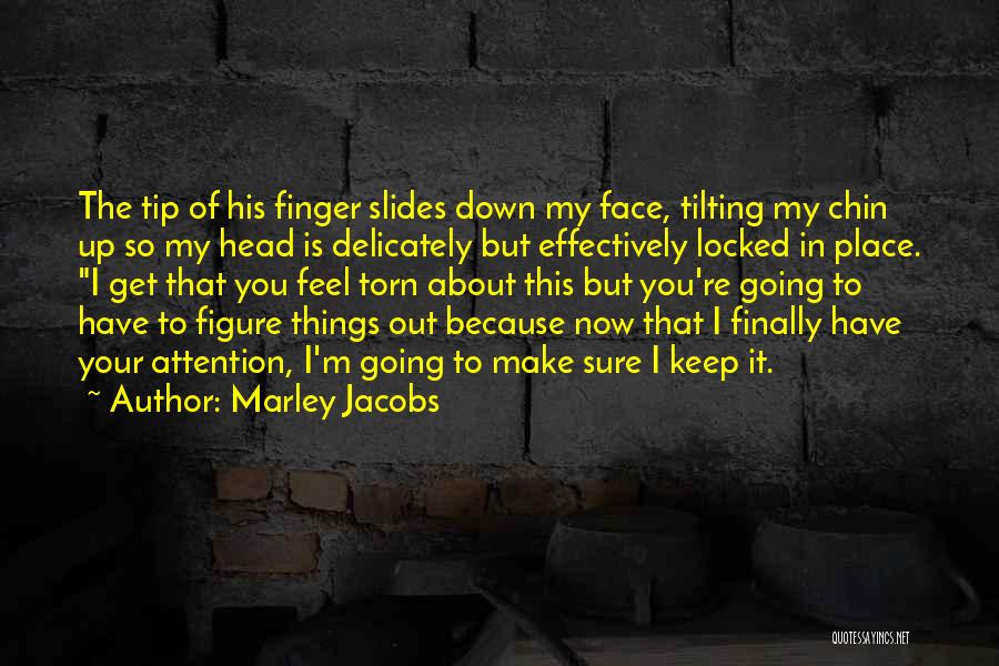 Marley Jacobs Quotes 1951678