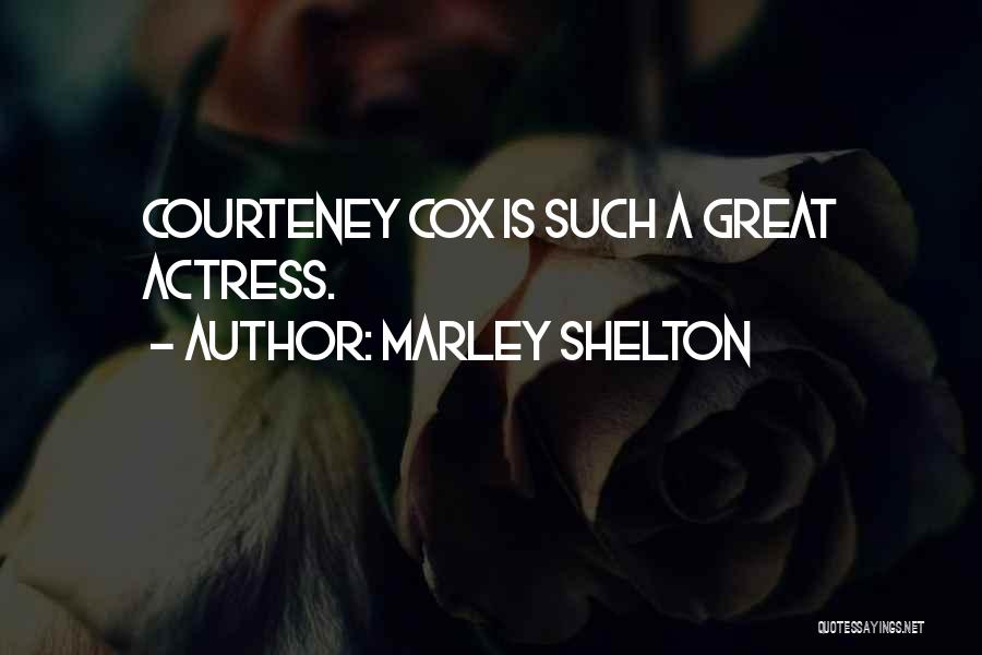 Marley Shelton Quotes 1508284