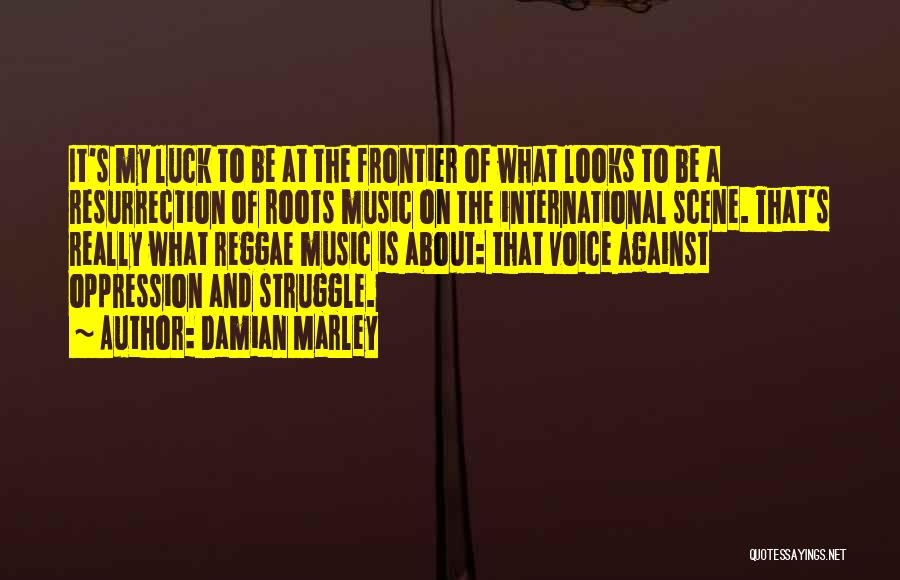 Marley's Quotes By Damian Marley