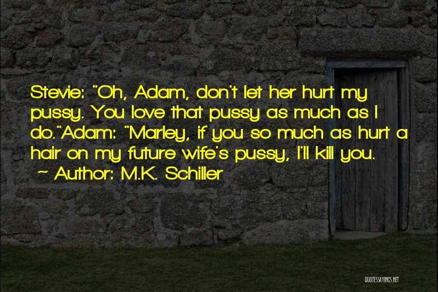 Marley's Quotes By M.K. Schiller