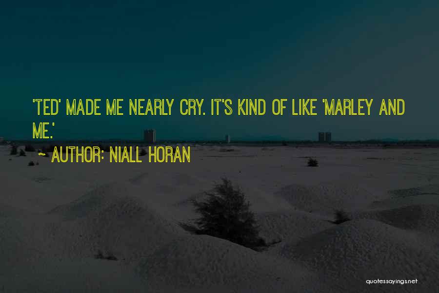 Marley's Quotes By Niall Horan