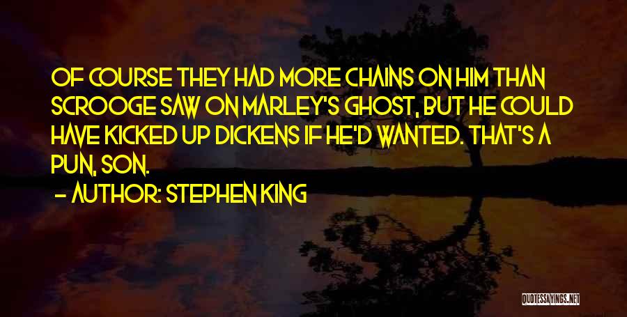 Marley's Quotes By Stephen King