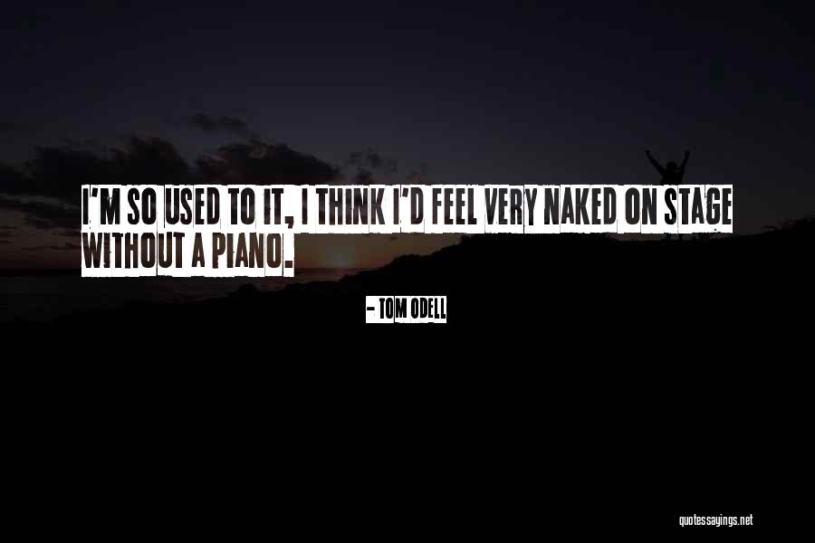 Marline Hitch Quotes By Tom Odell Marline Hitch Quotes By Tom Odell