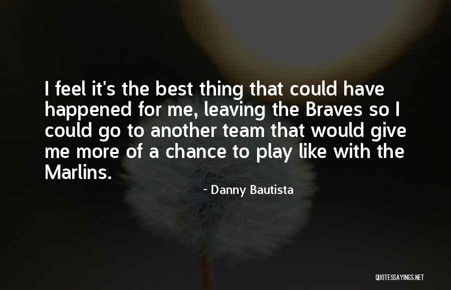 Marlins Quotes By Danny Bautista Marlins Quotes By Danny Bautista