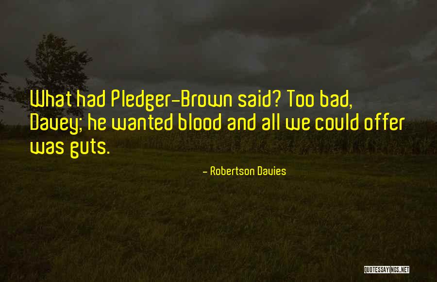 Marlisa Wells Quotes By Robertson Davies Marlisa Wells Quotes By Robertson Davies