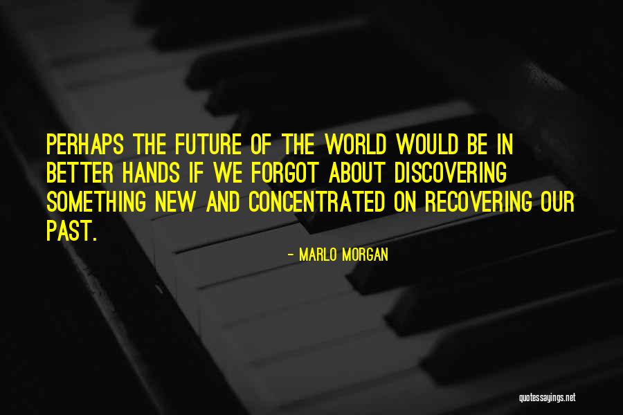 Marlo Morgan Quotes 722946 Marlo Morgan Quotes 722946
