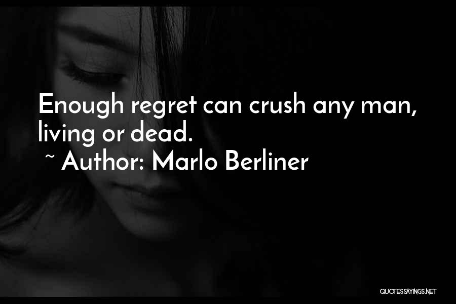 Marlo Quotes By Marlo Berliner