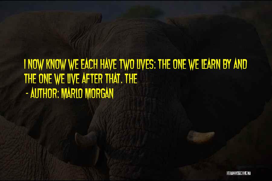 Marlo Quotes By Marlo Morgan