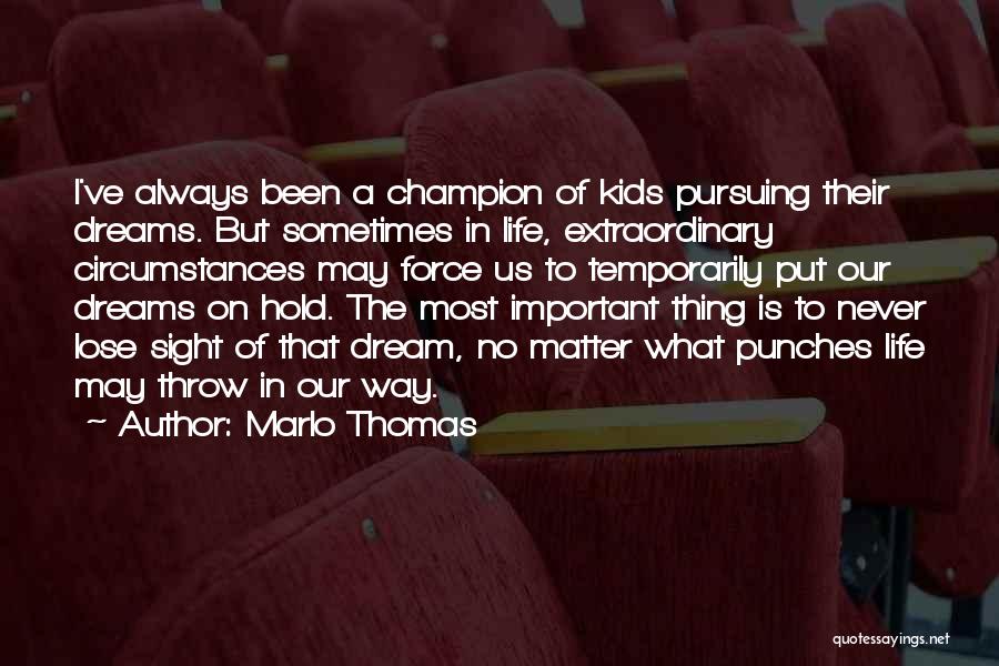 Marlo Quotes By Marlo Thomas