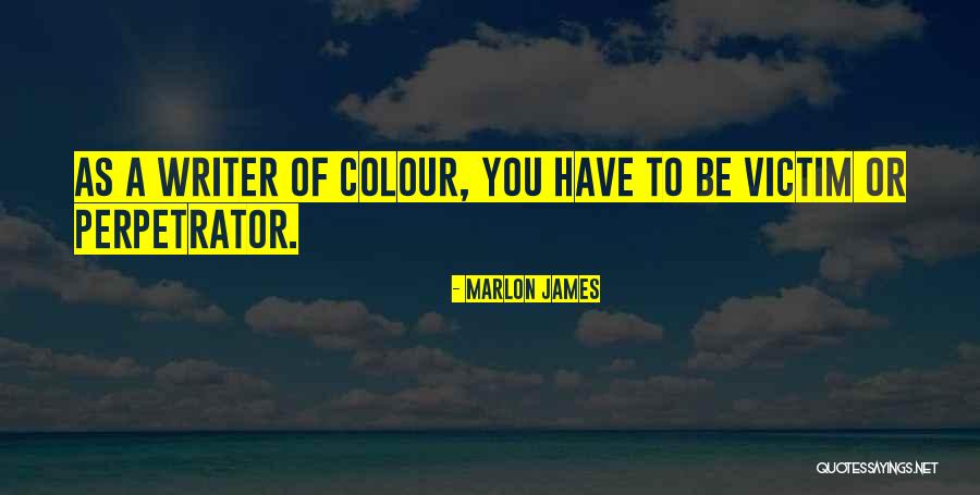 Marlon James Quotes 1186543 Marlon James Quotes 1186543
