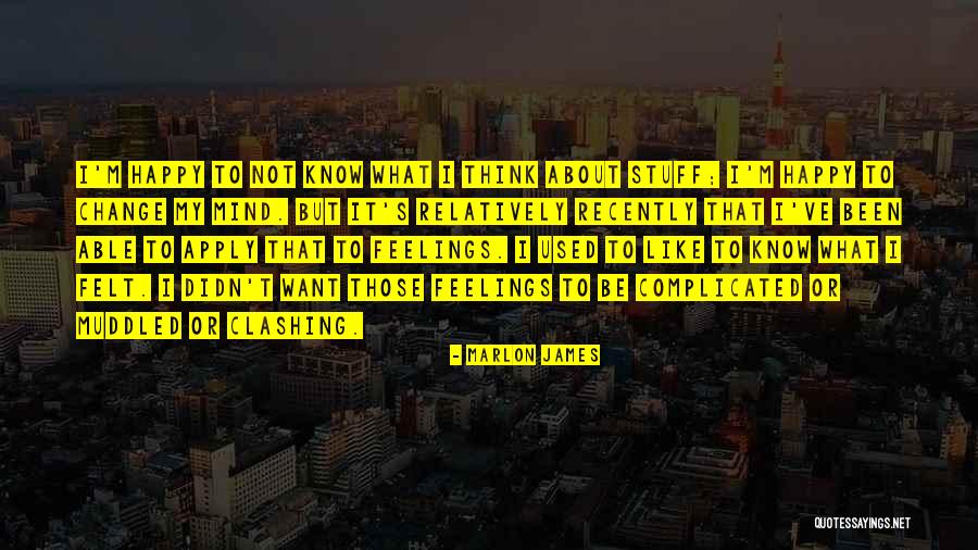 Marlon James Quotes 1516031 Marlon James Quotes 1516031
