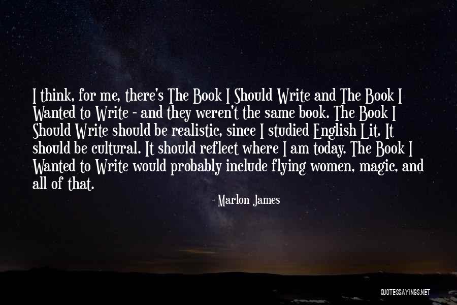 Marlon James Quotes 1617672