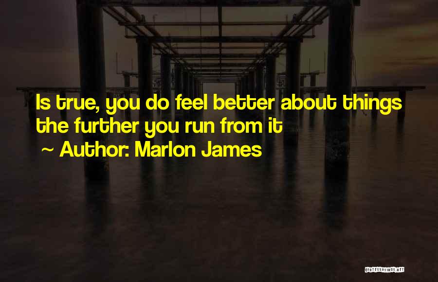Marlon James Quotes 1669641