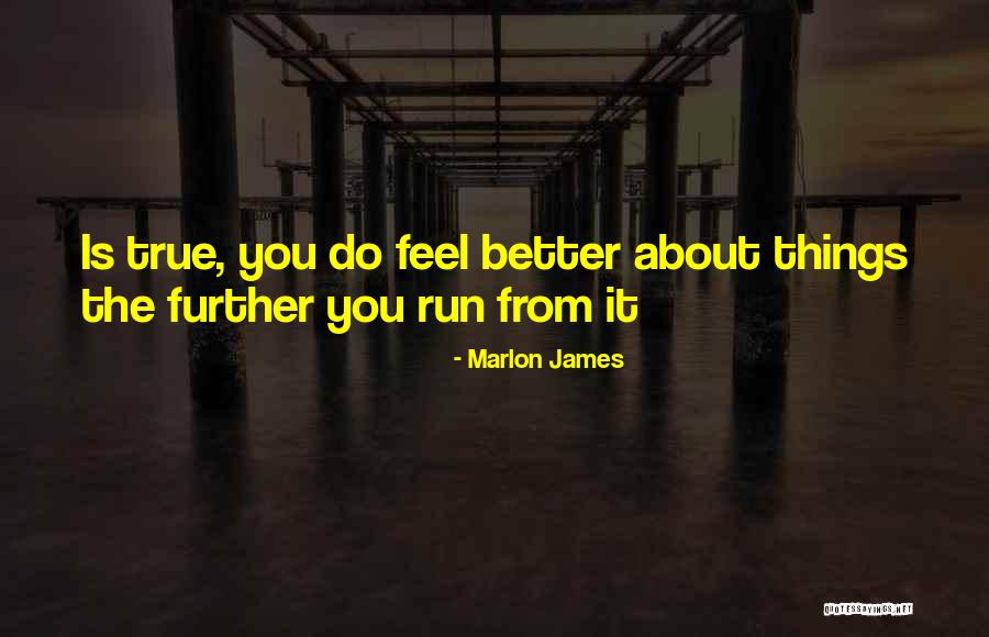 Marlon James Quotes 1669641