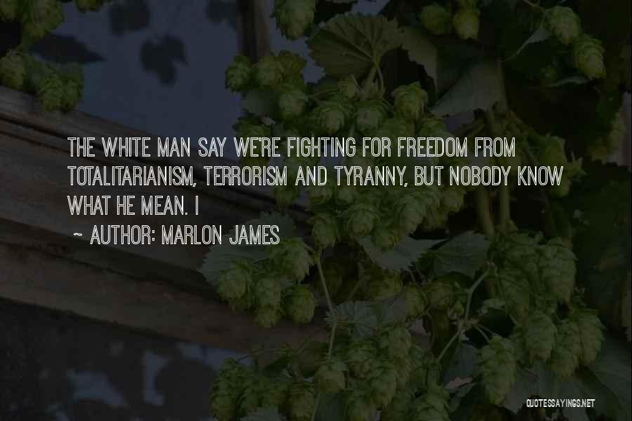 Marlon James Quotes 2149294