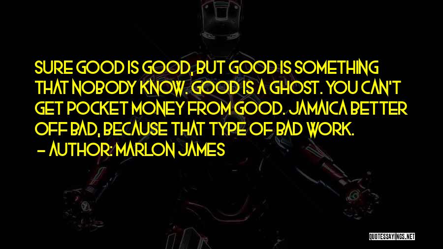 Marlon James Quotes 2230487
