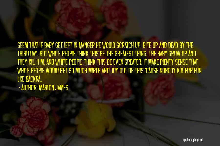 Marlon James Quotes 306051
