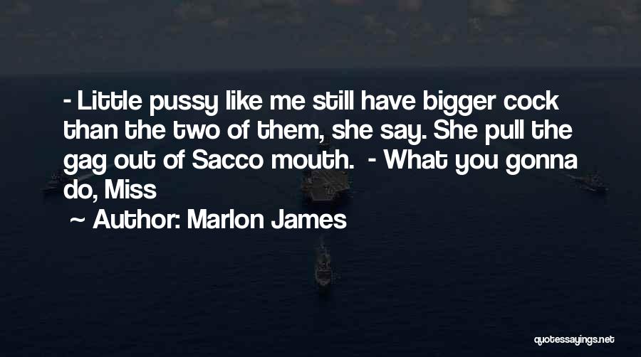 Marlon James Quotes 389452